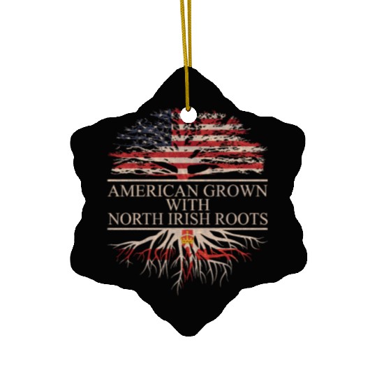American grown north irish roots Ceramic Ornaments