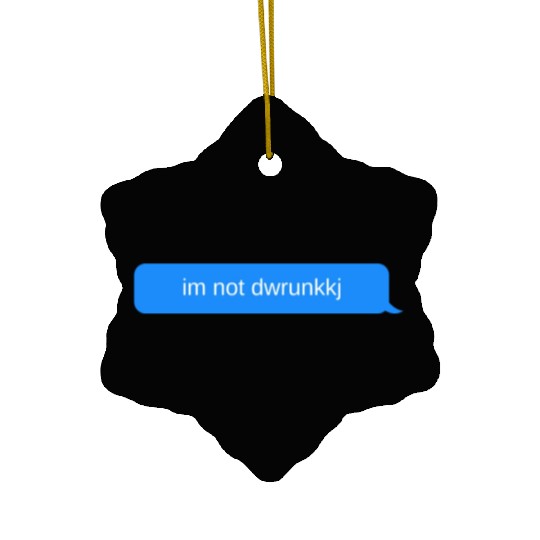 im not dwrunkkj, Blue chat bubble, text message Ceramic Ornaments