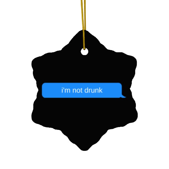 im not drunk, Blue chat bubble, text message Ceramic Ornaments