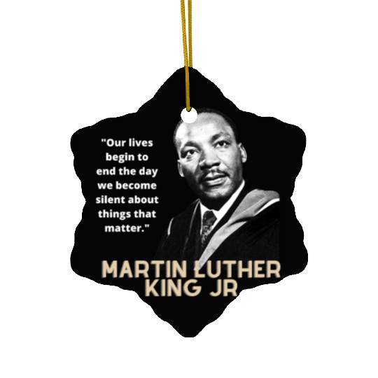MARTIN LUTHER KING JR QUOTE Ceramic Ornaments