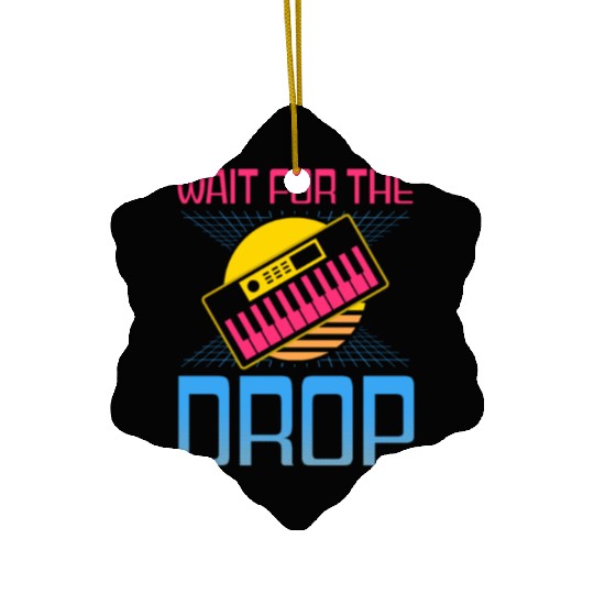 EDM Rave Techno 80s Wait For Drop Ceramic Ornaments