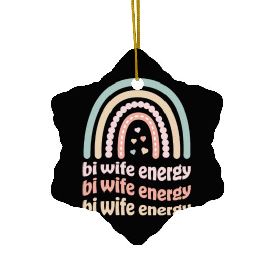 Bi Wife Energy Gay Rainbow Pride Lesbian LGBTQ Ceramic Ornaments