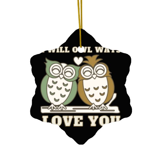I Will Owl Ways Love You Cute Romantic Owls Ceramic Ornaments