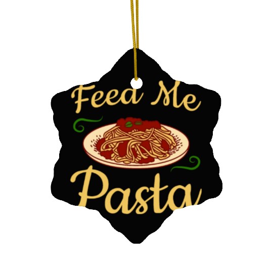 Italian Food Feed Me Pasta Ceramic Ornaments