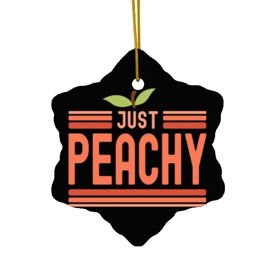 Just Peachy Cute Peach Fruit Peach Pun Phrase Ceramic Ornaments