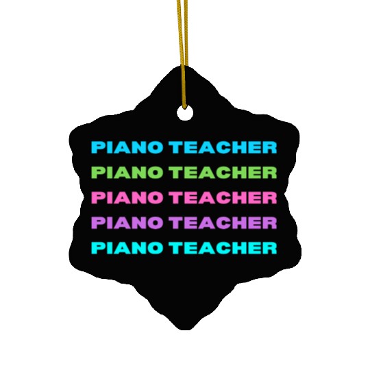 Piano Teacher Multi Color Ceramic Ornaments