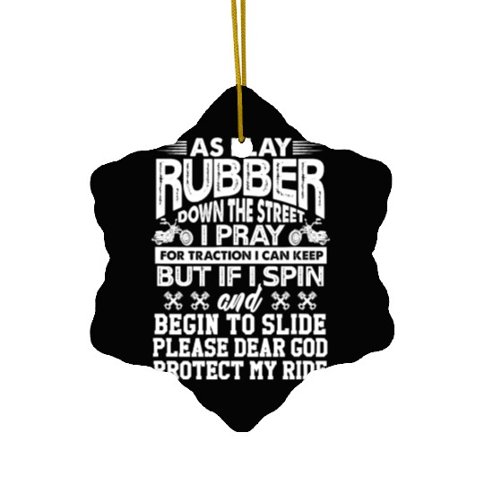 As I Lay Rubber Down The Street I Pray Motorcycle Ceramic Ornaments