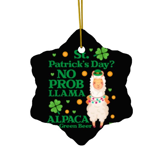 St. Patrick's Day? No Prob Llama Alpaca Green Beer Ceramic Ornaments