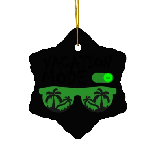 Vacation mode ON in green Ceramic Ornaments