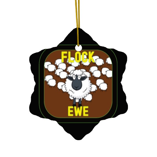 Flock Ewe Sarcastic Snarky Sassy Cute Sheep Animal Ceramic Ornaments