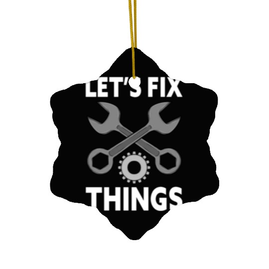 Car Mechanic Tools Let's Fix Things Car Mechanic Ceramic Ornaments