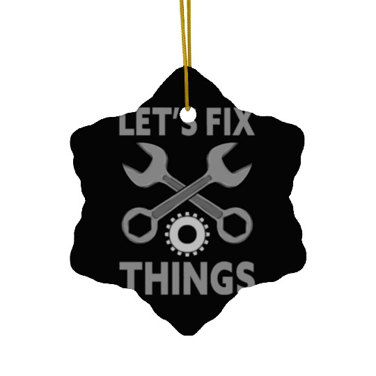 Car Mechanic Tools Let's Fix Things Car Mechanic Ceramic Ornaments