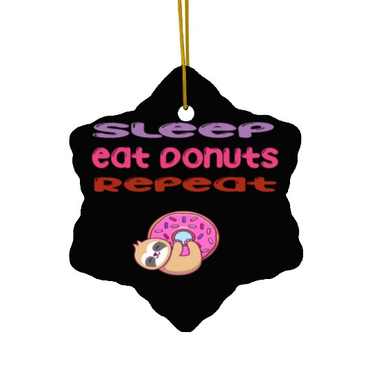 sleep,eat donut,repeat sloth life style Ceramic Ornaments