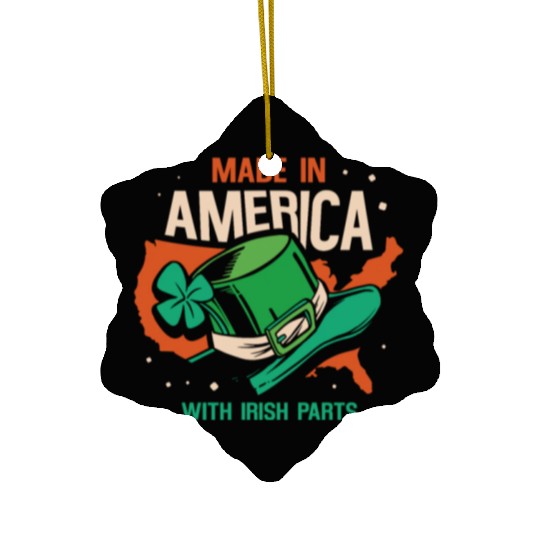 Made In America With Irish Parts Gaelic Ireland Ceramic Ornaments