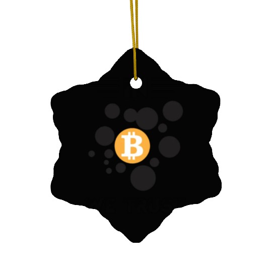 In Bitcoin We Trust Ceramic Ornaments
