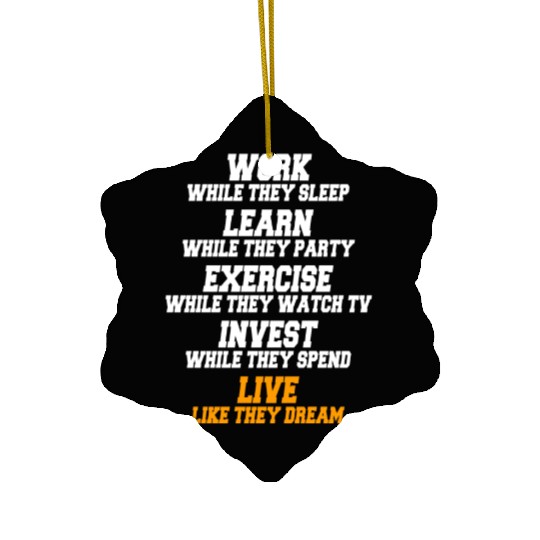 Work While They Sleep Business Motivation Success Ceramic Ornaments