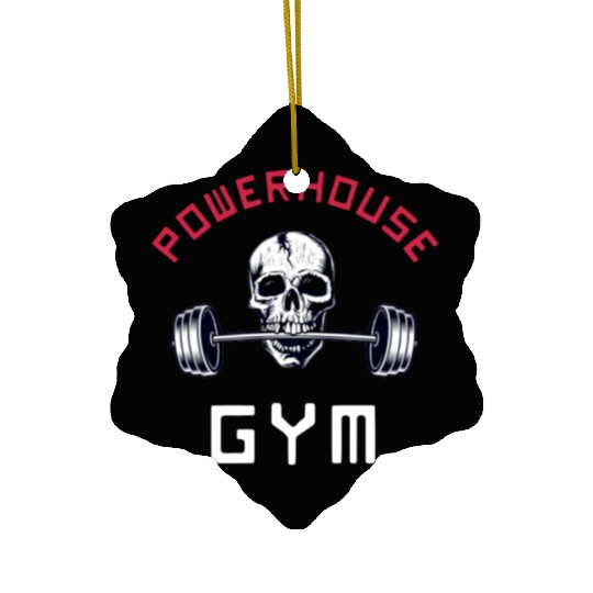 Powerhouse Gym - Bodybuilding Workout Saying Ceramic Ornaments