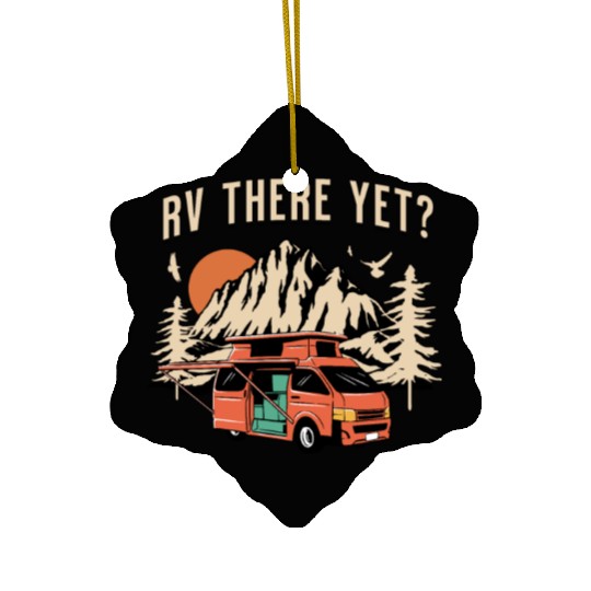 RV there Yet? Outdoor Adventure Ceramic Ornaments