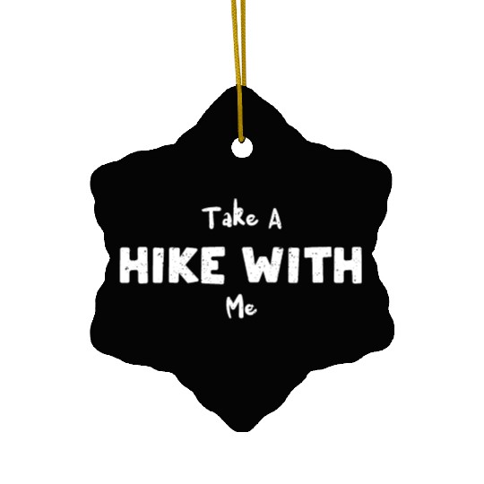 Take A Hike With Me - Hiking Ceramic Ornaments