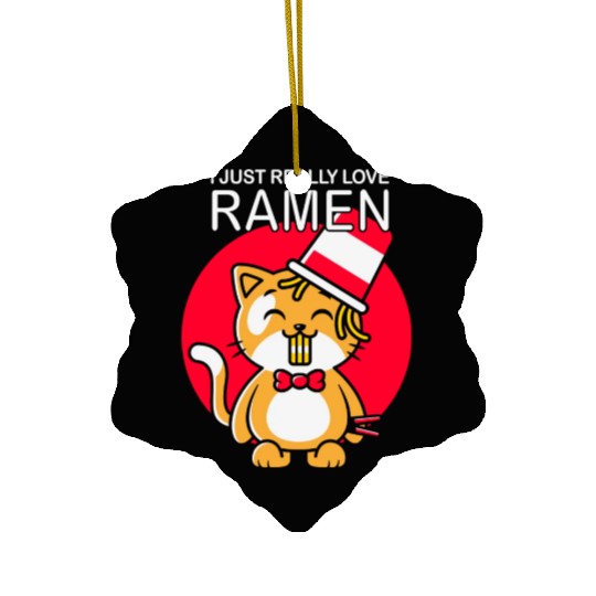 Cat Ramen Lover I Just really love Ramen Ceramic Ornaments