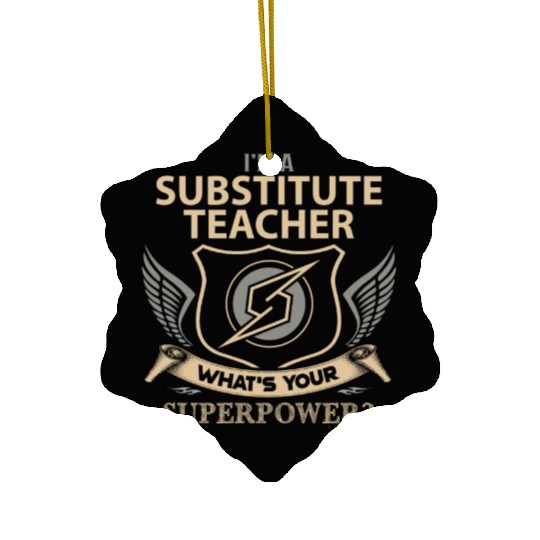 Substitute Teacher Ceramic Ornaments - Superpower Job Gift I
