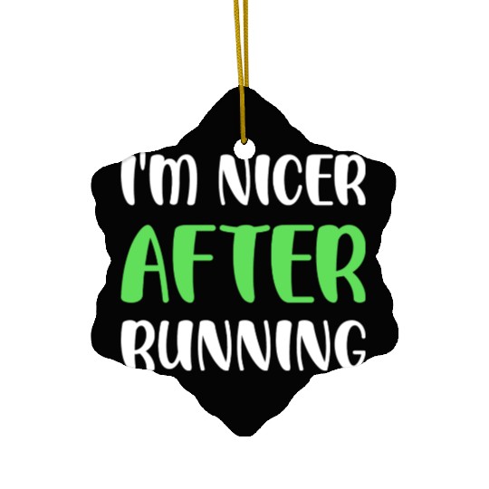 I'm Nicer After Running Ceramic Ornaments