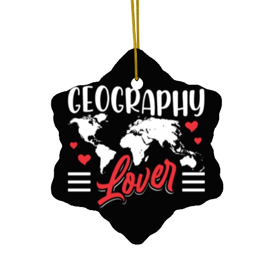 Geography Lover Geographic Geographer Student Ceramic Ornaments
