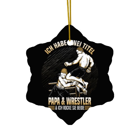 Wrestling Two Titles Dad And Wrestler I Rock Them Ceramic Ornaments