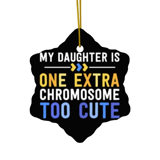 Family Down Syndrome Awareness for Dad Mom Extra Ceramic Ornaments