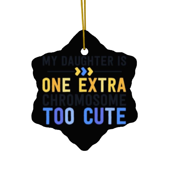 Family Down Syndrome Awareness for Dad Mom Extra Ceramic Ornaments