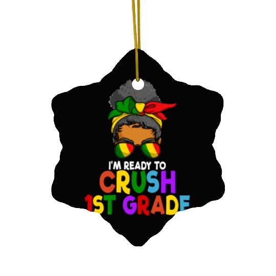 Juneteenth Messy Bun I'm Ready To Crush 1st Grade Ceramic Ornaments