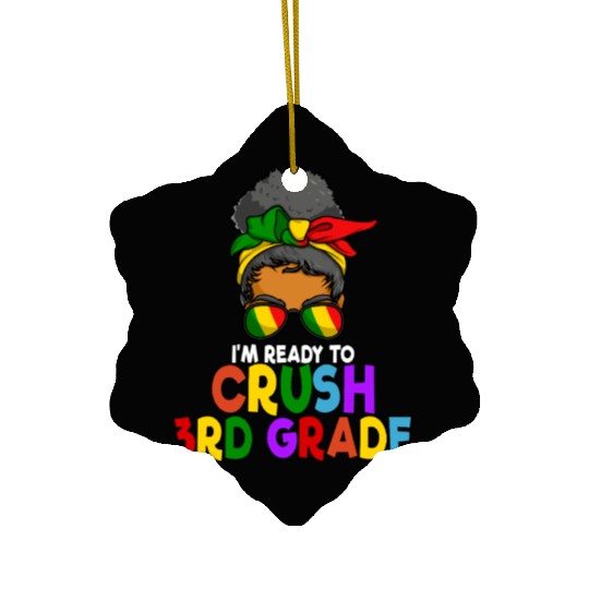 Juneteenth Messy Bun I'm Ready To Crush 3rd Grade Ceramic Ornaments