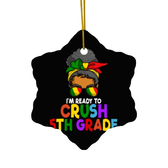 Juneteenth Messy Bun I'm Ready To Crush 5th Grade Ceramic Ornaments