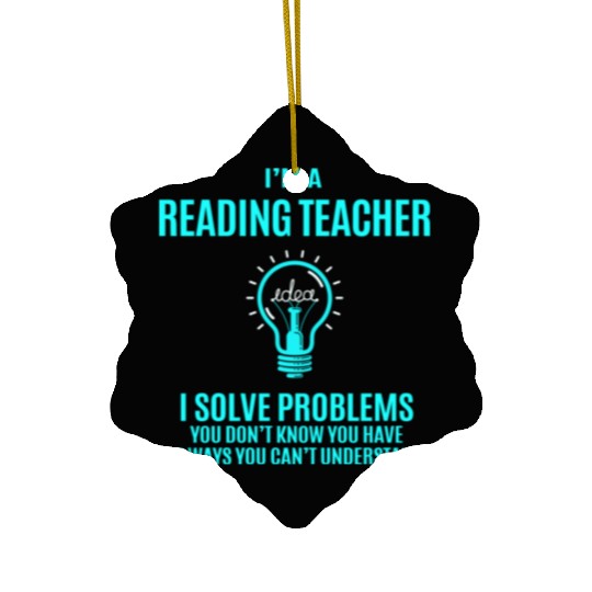Reading Teacher Ceramic Ornaments - I Solve Problems Gift It