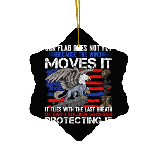 Our Veterans Flag Do Not Fly the Wind Moves It Ceramic Ornaments