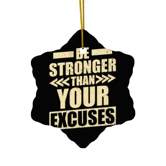 Be Stronger than your Excuses Training Gym Fitness Ceramic Ornaments