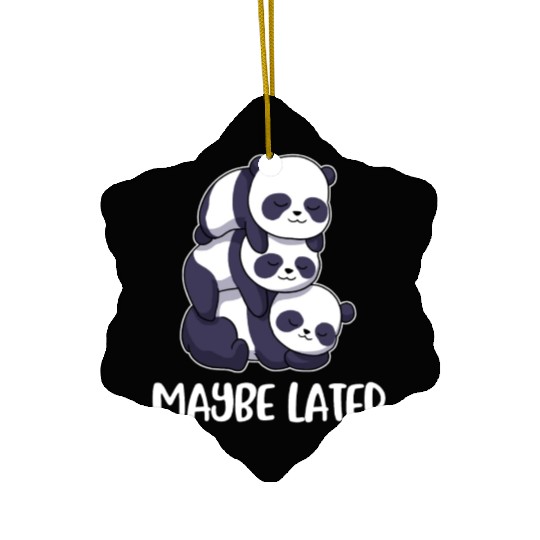 Maybe Later Panda Funny Panda Gift Ceramic Ornaments