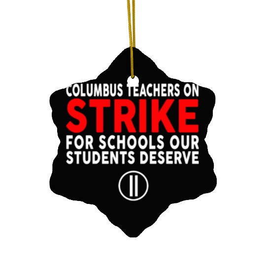 Columbus Ohio School Teachers Strike OH Teacher Ceramic Ornaments