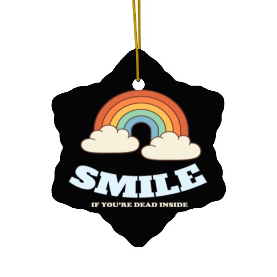 Smile If You are Dead Inside Pessimismus Ceramic Ornaments