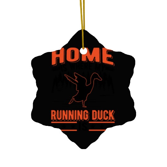 Home Is Where My Running Duck Laufente Ceramic Ornaments