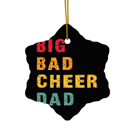 Big Bad Cheer Dad Funny Parent Father Awesome Ceramic Ornaments
