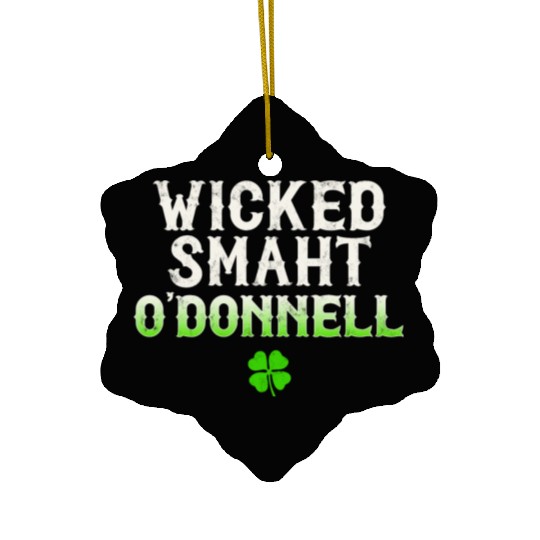 Wicked Smaht O'Donnell Clan Boston Irish Slang Ceramic Ornaments