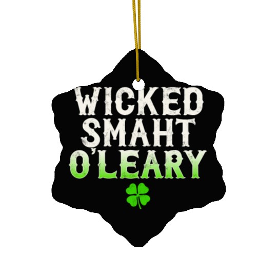 Wicked Smaht O'Leary Clan Boston Irish Slang Ceramic Ornaments