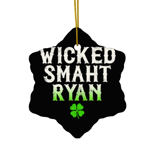 Wicked Smaht Ryan Clan Boston Irish Slang Ceramic Ornaments