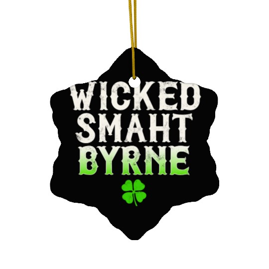 Wicked Smaht Byrne Clan Boston Irish Slang Ceramic Ornaments
