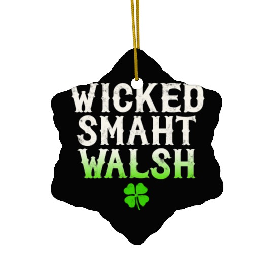Wicked Smaht Walsh Clan Boston Irish Slang Ceramic Ornaments