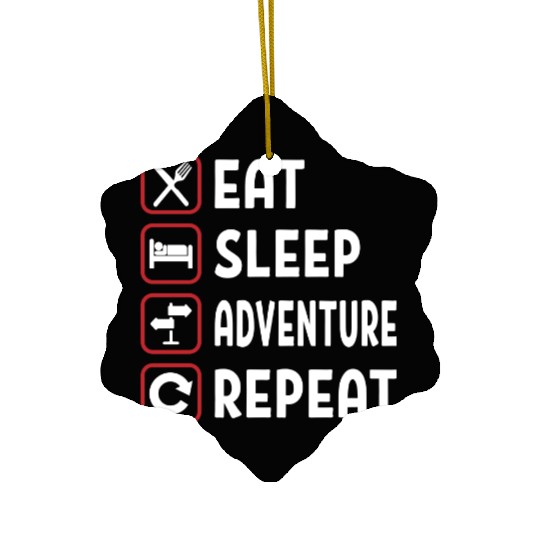 Eat Sleep Adventure Repeat Ceramic Ornaments