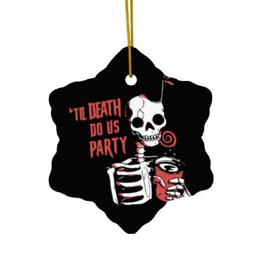 Til Death Do Us Party Ceramic Ornaments