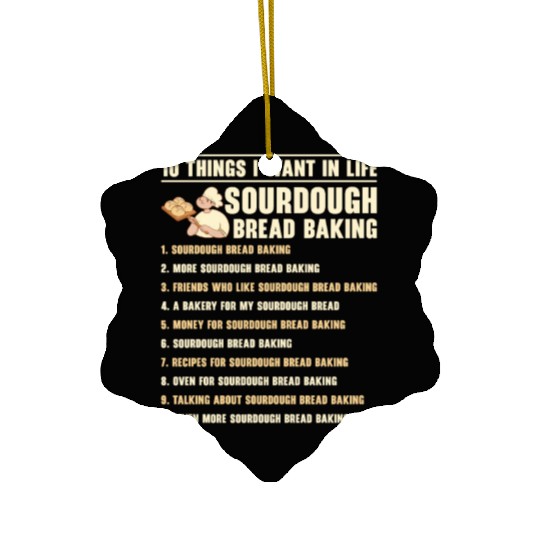 Sourdough Bread Baking Foodie Baker Cooking Ceramic Ornaments