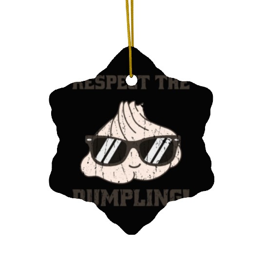 Respect the dumpling - japan Ceramic Ornaments